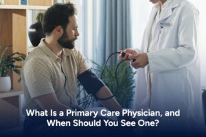 Learn what a primary care physician does, when to see a PCP, what conditions they manage, and how primary care supports long-term health at every stage.