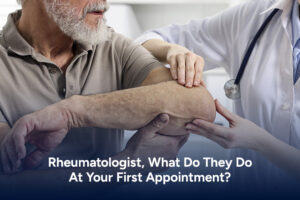 Rheumatologist What Do They Do At Your First Appointment - Blog AZZ